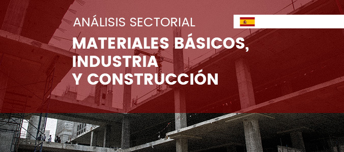 Análisis de las compañías españolas del sector Materiales Básicos, Industria y Construcción